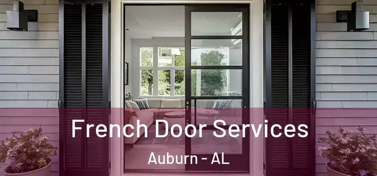 French Door Services Auburn - AL