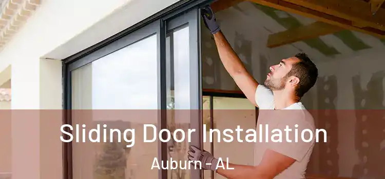 Sliding Door Installation Auburn - AL